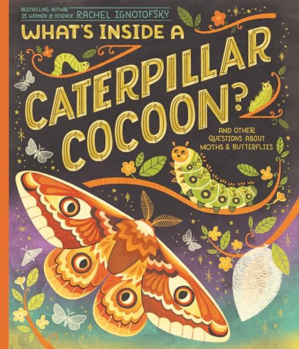 What's Inside a Caterpillar Cocoon?: And Other Questions About Moths & Butterflies von Dragonfly Books