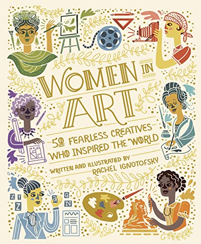 Women in Art: 50 Fearless Creatives Who Inspired the World von Wren & Rook