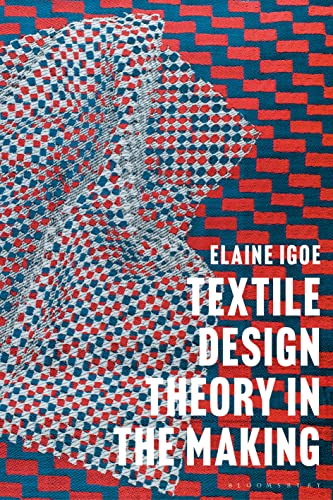 Textile Design Theory in the Making von Bloomsbury Visual Arts
