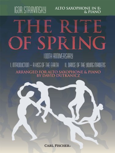The Rite of Spring: Movements I and II Arranged for Alto Saxophone and Piano