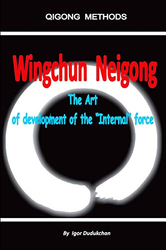 Wingchun Neigong - The art of development of the “Internal” force