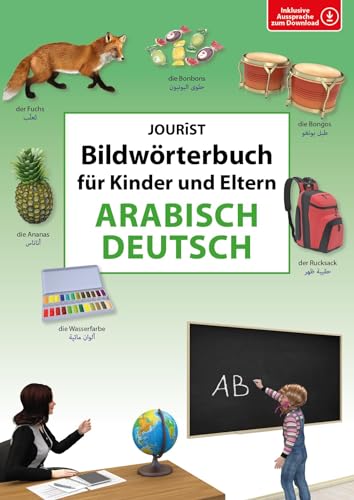 Bildwörterbuch für Kinder und Eltern Arabisch-Deutsch (Bildwörterbücher) von Jourist Verlags GmbH