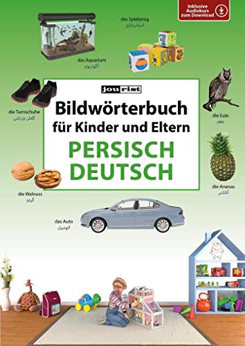 Bildwörterbuch für Kinder und Eltern Persisch-Deutsch (Bildwörterbücher)