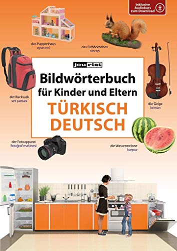 Bildwörterbuch für Kinder und Eltern Türkisch-Deutsch (Bildwörterbücher) von Jourist Verlag GmbH