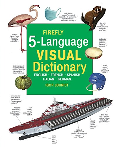 Firefly 5 Language Visual Dictionary: English, French, German, Italian, Spanish: English - French - Spanish - Italian - German