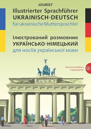 Illustrierter Sprachführer Ukrainisch-Deutsch für ukrainische Muttersprachler von Jourist Verlags GmbH