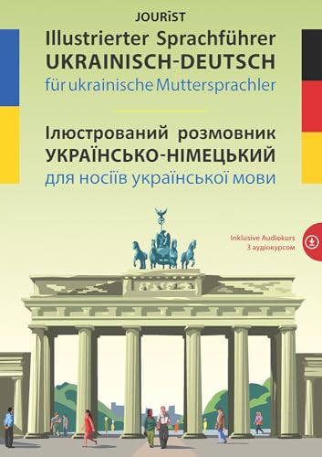 Illustrierter Sprachführer Ukrainisch-Deutsch für ukrainische Muttersprachler von Jourist Verlag GmbH