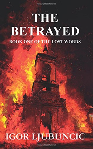 The Betrayed: Book One of The Lost Words von CreateSpace Independent Publishing Platform