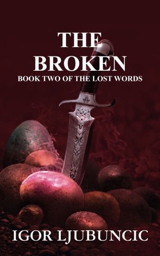 The Broken: Book Two of The Lost Words von CreateSpace Independent Publishing Platform