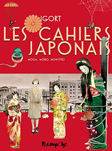 Les Cahiers Japonais: Moga, Mobo, Monstres (3) von FUTUROPOLIS