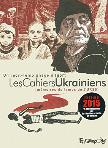 Les Cahiers Ukrainiens: Mémoires du temps de l'URSS von FUTUROPOLIS