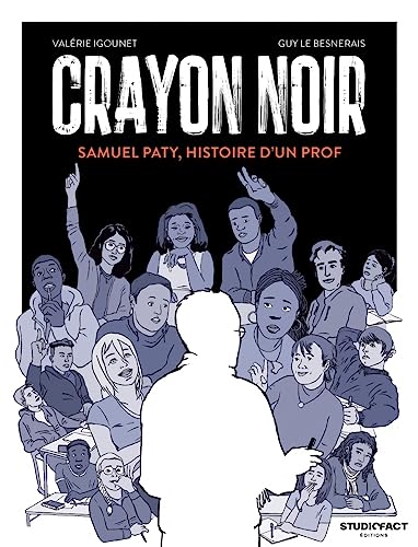 Crayon noir - Samuel Paty, histoire d'un prof von STUDIOFACT