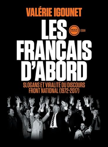 Les français d'abord: Slogans et viralité du discours Front national (1972-2017) von TASCHEN