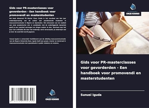 Gids voor PR-masterclasses voor gevorderden - Een handboek voor promovendi en masterstudenten von Uitgeverij Onze Kennis