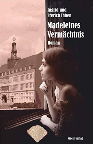 Madeleines Vermächtnis: Roman von Geest-Verlag GmbH