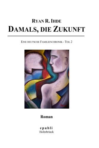Damals, die Zukunft