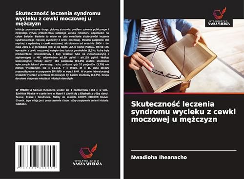 Skuteczno¿¿ leczenia syndromu wycieku z cewki moczowej u m¿¿czyzn: DE von Wydawnictwo Nasza Wiedza