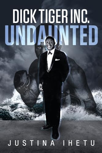 Dick Tiger Inc.: Undaunted Dick Tiger Inc.: Undaunted von URLink Print & Media, LLC