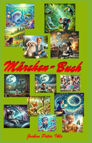 Märchen-Buch: Ein kleines Märchenbuch zum Vorlesen von Independently published