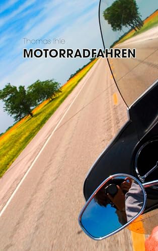 Motorradfahren Motorradfahren von Books on Demand GmbH
