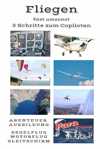 Fliegen: fast umsonst: 3 Schritte zum Copiloten (Fliegen AAA Anders Als Andere, Camping, Abenteuer) Fliegen: fast umsonst: 3 Schritte zum Copiloten (Fliegen AAA Anders Als Andere, Camping, Abenteuer)