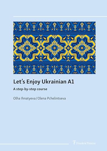 Let’s Enjoy Ukrainian A1: A step-by-step course von Frank & Timme