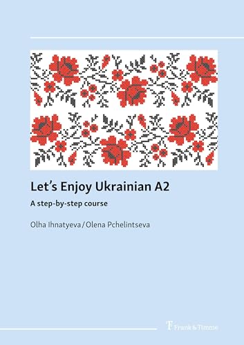 Let's enjoy Ukrainian A2: A step-by-step course von Frank & Timme