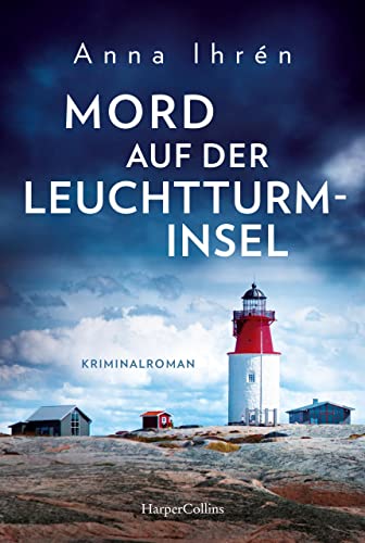 Mord auf der Leuchtturminsel: Kriminalroman (Ein Fall für Dennis Wilhelmson, Band 4)