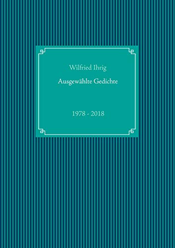 Ausgewählte Gedichte: 1978 - 2018 von Books on Demand