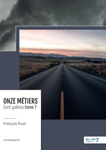 Onze métiers - Cent galères - Tome 7 von Nombre7