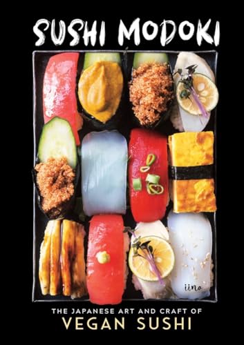 Sushi Modoki: The Japanese Art and Craft of Vegan Sushi von Workman Publishing