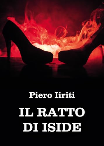 Il ratto di Iside von Passione Scrittore selfpublishing