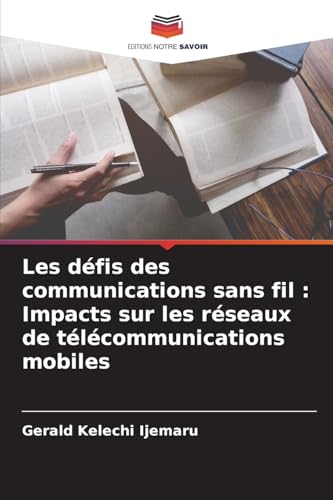 Les défis des communications sans fil : Impacts sur les réseaux de télécommunications mobiles