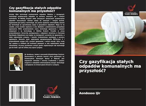 Czy gazyfikacja sta¿ych odpadów komunalnych ma przysz¿o¿¿?: DE von Wydawnictwo Nasza Wiedza