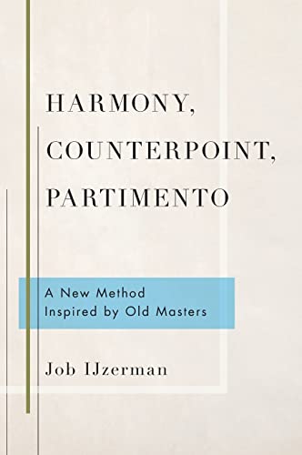 Harmony, Counterpoint, Partimento: A New Method Inspired by Old Masters