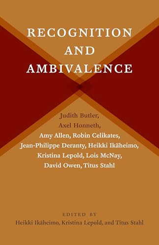 Recognition and Ambivalence (New Directions in Critical Theory, Band 77)