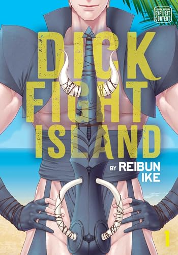 Dick Fight Island, Vol. 1: Volume 1 (DICK FIGHT ISLAND GN (MR), Band 1)