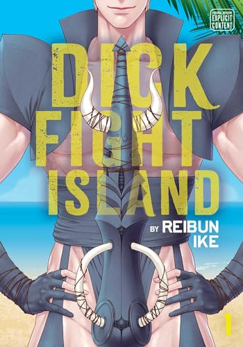 Dick Fight Island, Vol. 1: Volume 1 (DICK FIGHT ISLAND GN (MR), Band 1) von Sublime