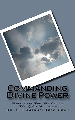 Commanding Divine Power: How To Successfully Invoke Spiritual Powers von CREATESPACE