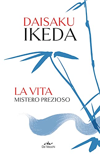 La vita mistero prezioso (Buddismo e dintorni)