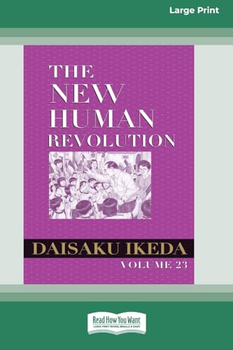 The New Human Revolution, vol. 23 [Large Print 16 Pt Edition] von ReadHowYouWant