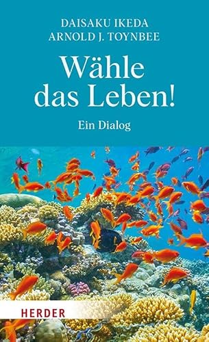 Wähle das Leben!: Ein Dialog von Verlag Herder