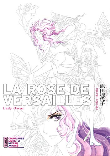 La Rose de Versailles (Lady Oscar) - Coloriages - Tome 2: Coloriages Livre 2 : Niveau avancé