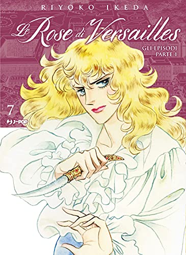 Lady Oscar collection. Le rose di Versailles. Encore: episodi parte I (Vol. 7) (J-POP) von J-POP