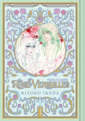 The Rose of Versailles Volume 3 (ROSE OF VERSAILLES GN)