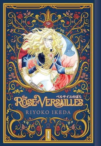 The Rose of Versailles Volume 4: Book 4 of Five (ROSE OF VERSAILLES GN) von Udon Entertainment