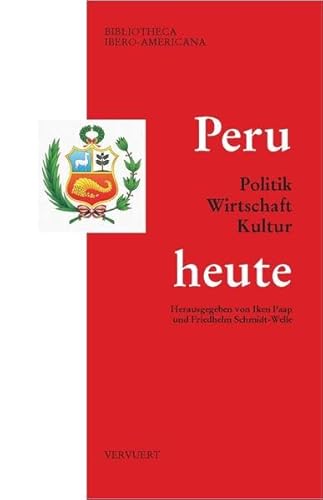 Peru heute : Politik, Wirtschaft, Kultur (Bibliotheca Ibero-Americana) von Vervuert Verlagsges.
