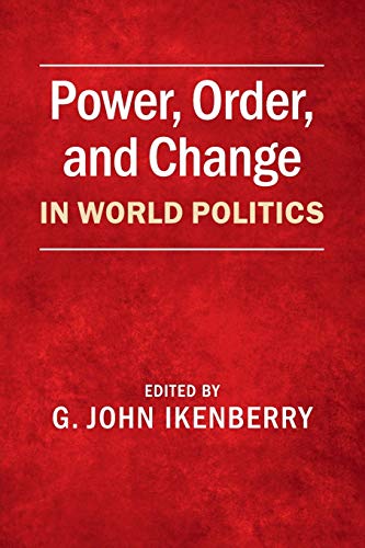 Power, Order, and Change in World Politics von Cambridge University Press