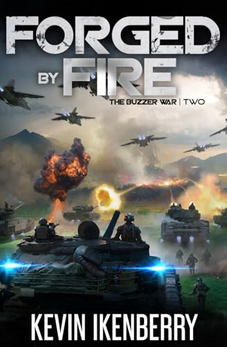 Forged by Fire (The Buzzer War, Band 2) von Independently published