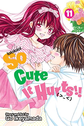 So Cute It Hurts!!, Vol. 11 (SO CUTE IT HURTS GN, Band 11)